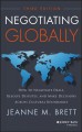 Negotiating globally : how to negotiate deals, resolve disputes, and make decisions across cultural boundaries  Cover Image
