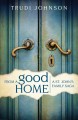 From a good home : a novel  Cover Image