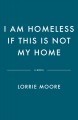 I am homeless if this is not my home : a novel  Cover Image