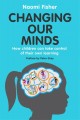 Changing our minds : how children can take control of their own learning  Cover Image