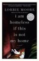 I am homeless if this is not my home  Cover Image