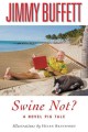 Swine Not? : A Novel Cover Image