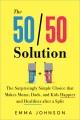 The 50/50 solution : the surprisingly simple choice that makes moms, dads, and kids happier and healthier after a divorce  Cover Image