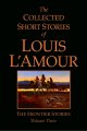 The collected short stories of Louis L'Amour  Cover Image