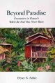 Beyond paradise : encounters in Hawaii where the tour bus never runs  Cover Image